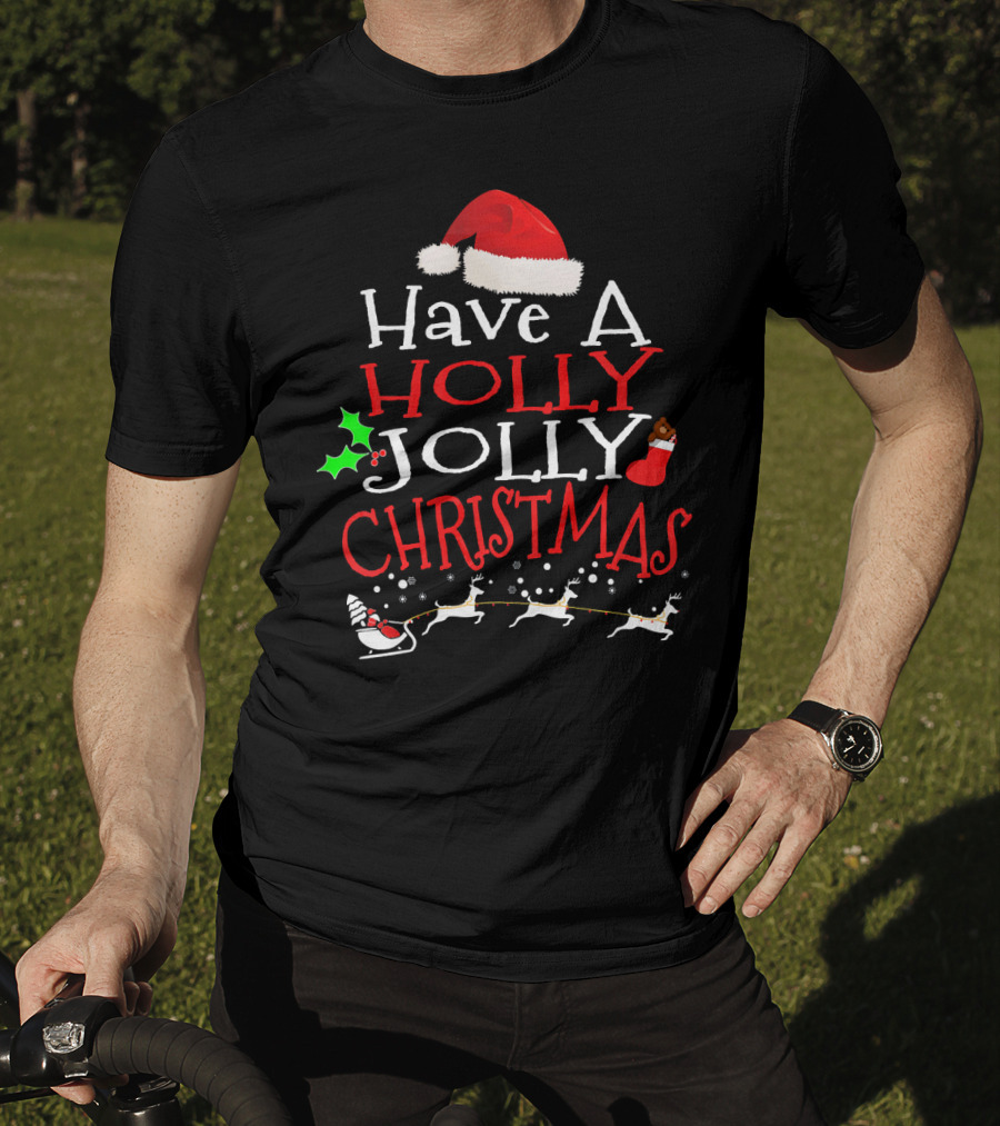 Have A Holly Jolly Christmas Santa Hat Reindeer Sleigh T-Shirt