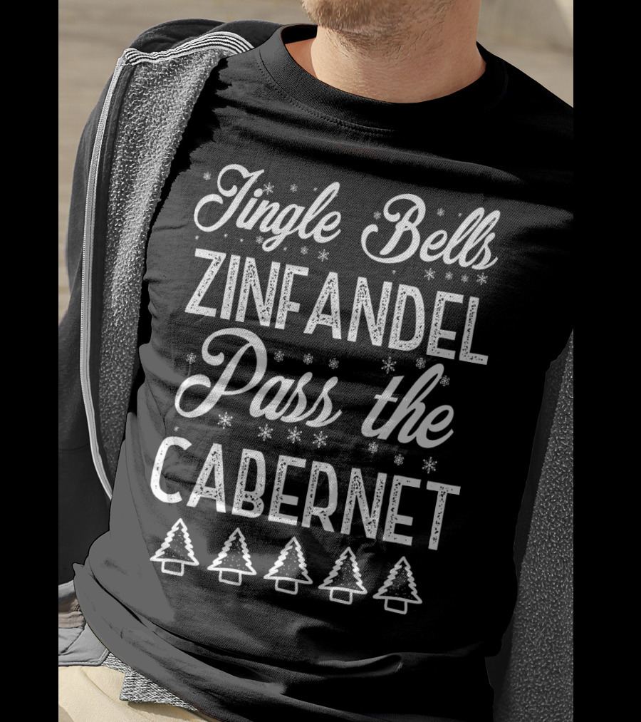 Jingle Bells Zinfandel Pass The Cabernet Funny Wine Lover T-Shirt
