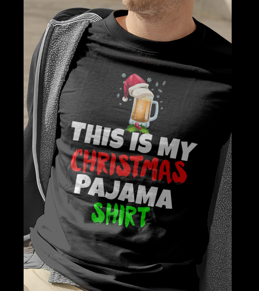 This Is My Christmas Pajama Beer T-Shirt