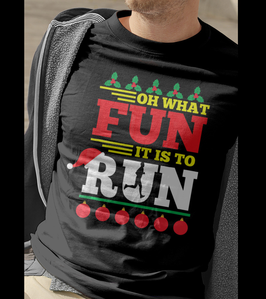 Oh What Fun It Is To Run Ugly Christmas T-Shirt