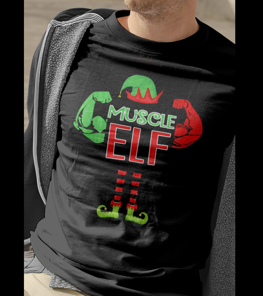 Muscle Elf Funny For Who Love Muscle T-Shirt