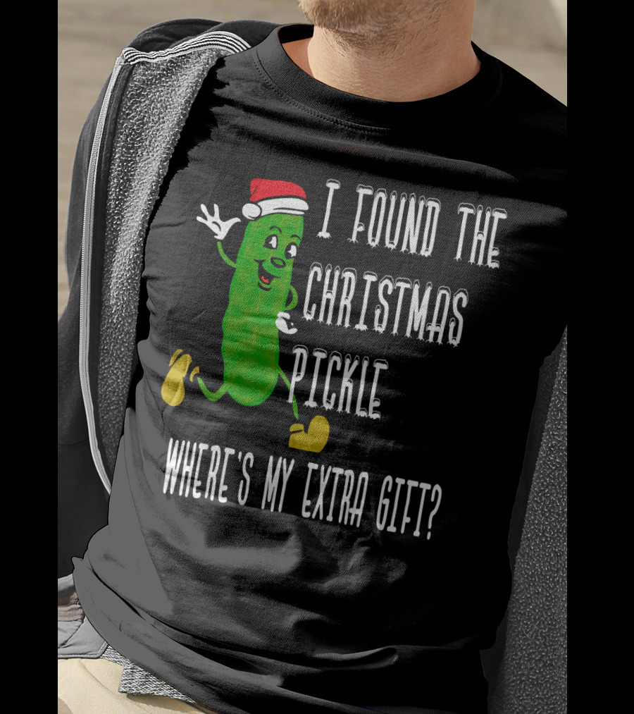 I Found The Christmas Pickle Where's My Extra Gift German Trad T-Shirt
