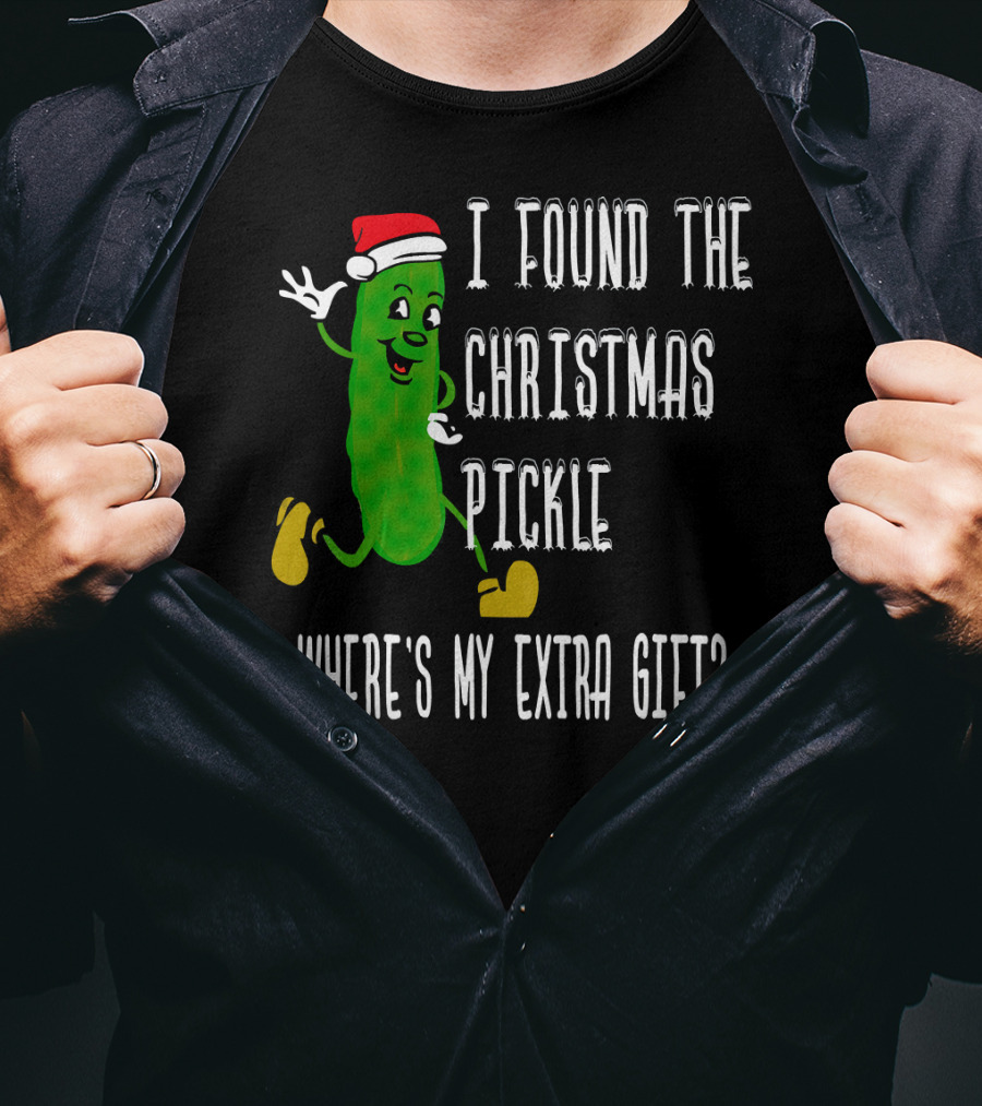 I Found The Christmas Pickle Where's My Extra Gift German Trad T-Shirt