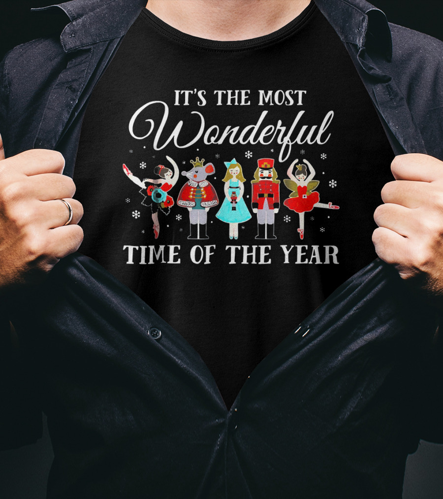 It's The Most Wonderful Time Of The Year Nutcracker Ballet Characters Winter T-Shirt