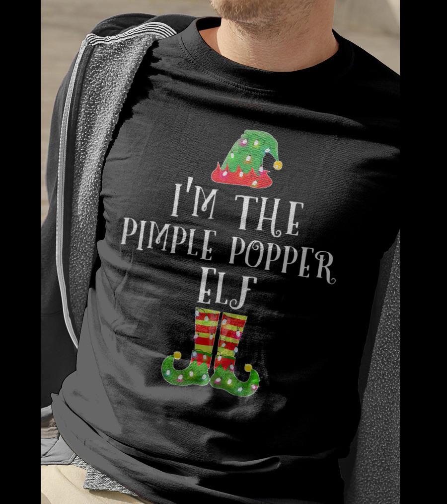 I'm The Pimple Popper Elf Christmas Matching Fam T-Shirt