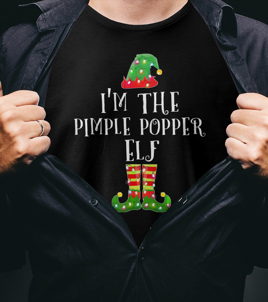I'm The Pimple Popper Elf Christmas Matching Fam T-Shirt