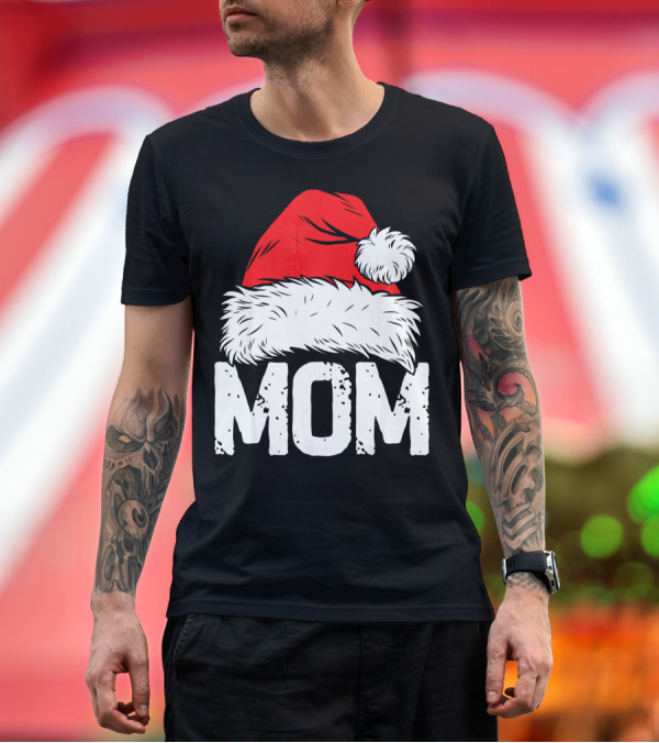 Premium T-Shirt: Mom Christmas Santa Hat Family Match T-Shirt Mom Christmas Santa Hat Family Match T-Shirt