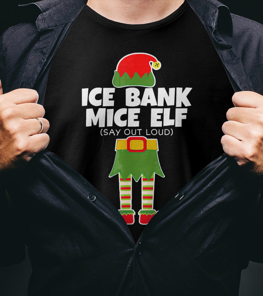 Ice Bank Mice Elf (Say Out Loud) Elf Costume T-Shirt