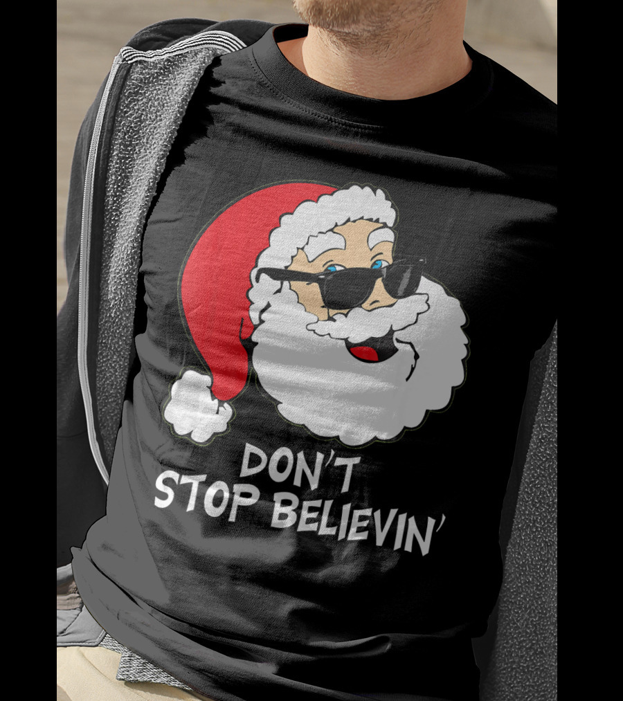 Don't Stop Believin' Santa With Sunglasses Christmas Co T-Shirt