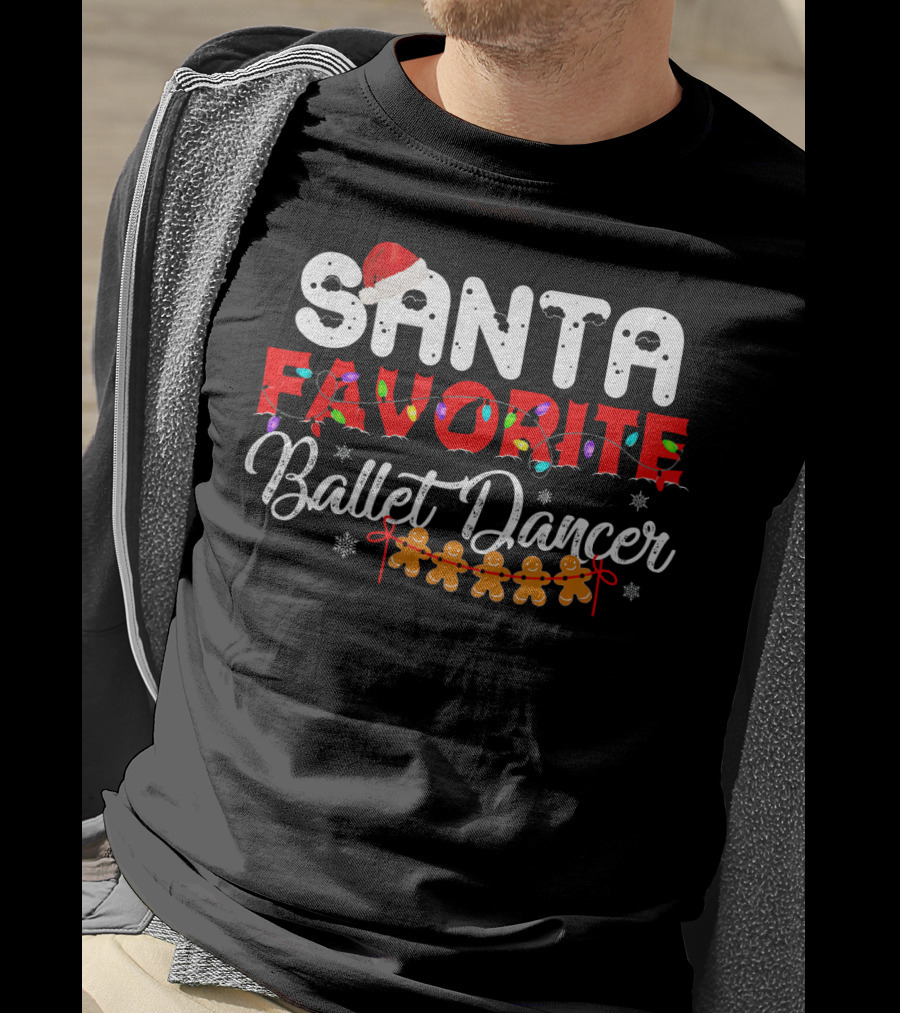 Santa Favorite Ballet Dancer T-Shirt