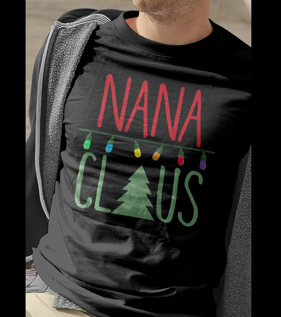 Nana Claus With Christmas Tree And Colorful Lights T-Shirt