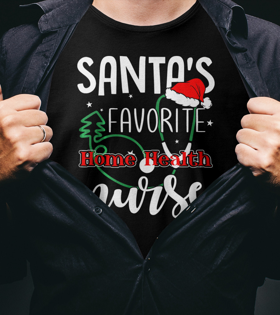 Santa's Favorite Home Health Nurse Stethoscope Christmas Hat Tree Stars T-Shirt