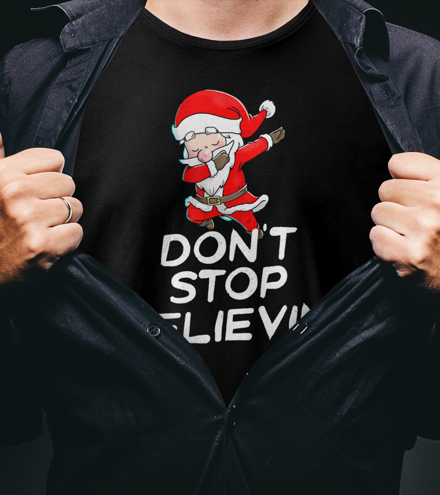 Dabbing Santa Claus Don't Stop Believin' T-Shirt