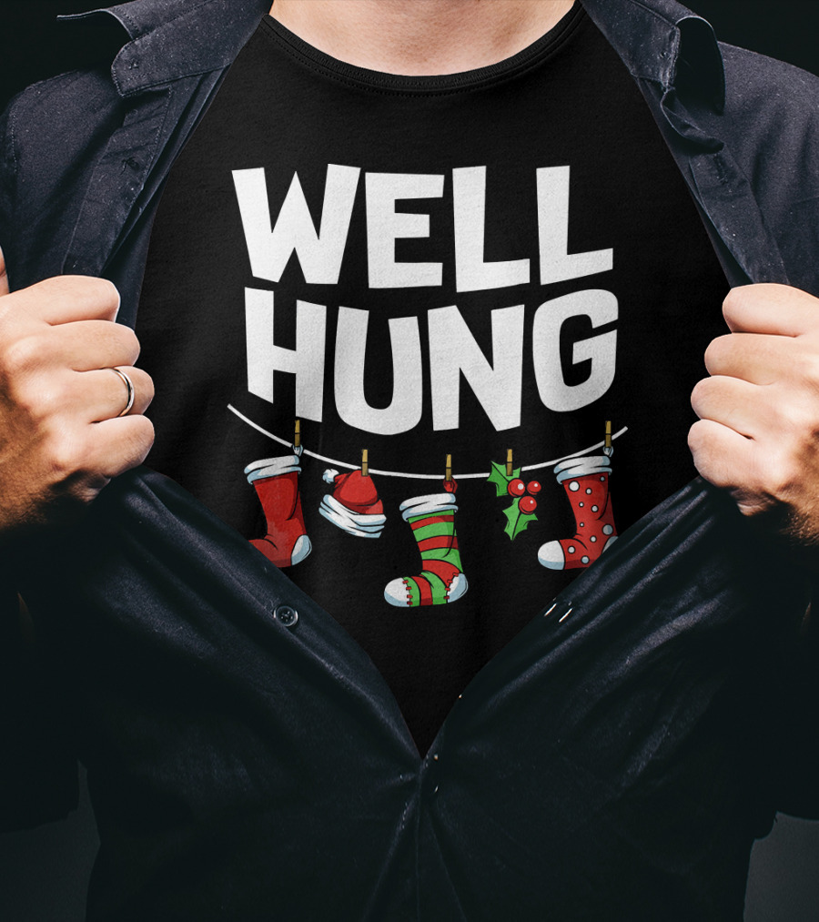 Well Hung Christmas Socks Holder With Festive Hanging Stockings T-Shirt
