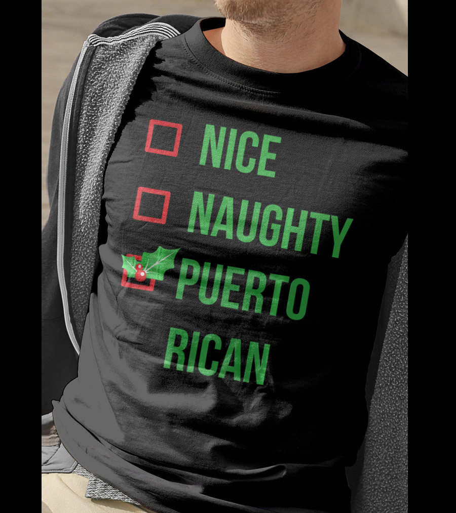 Nice Naughty Puerto Rican Christmas Humor T-Shirt