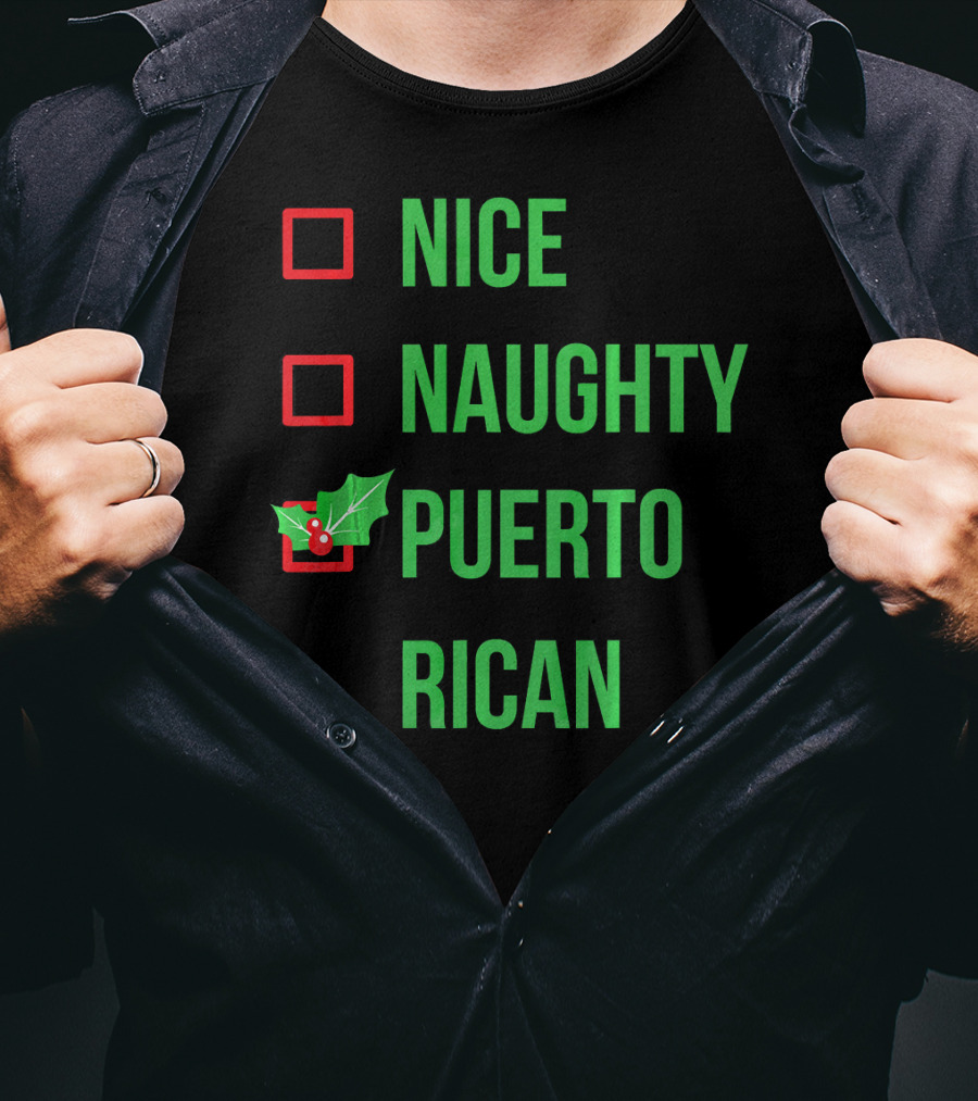 Nice Naughty Puerto Rican Christmas Humor T-Shirt