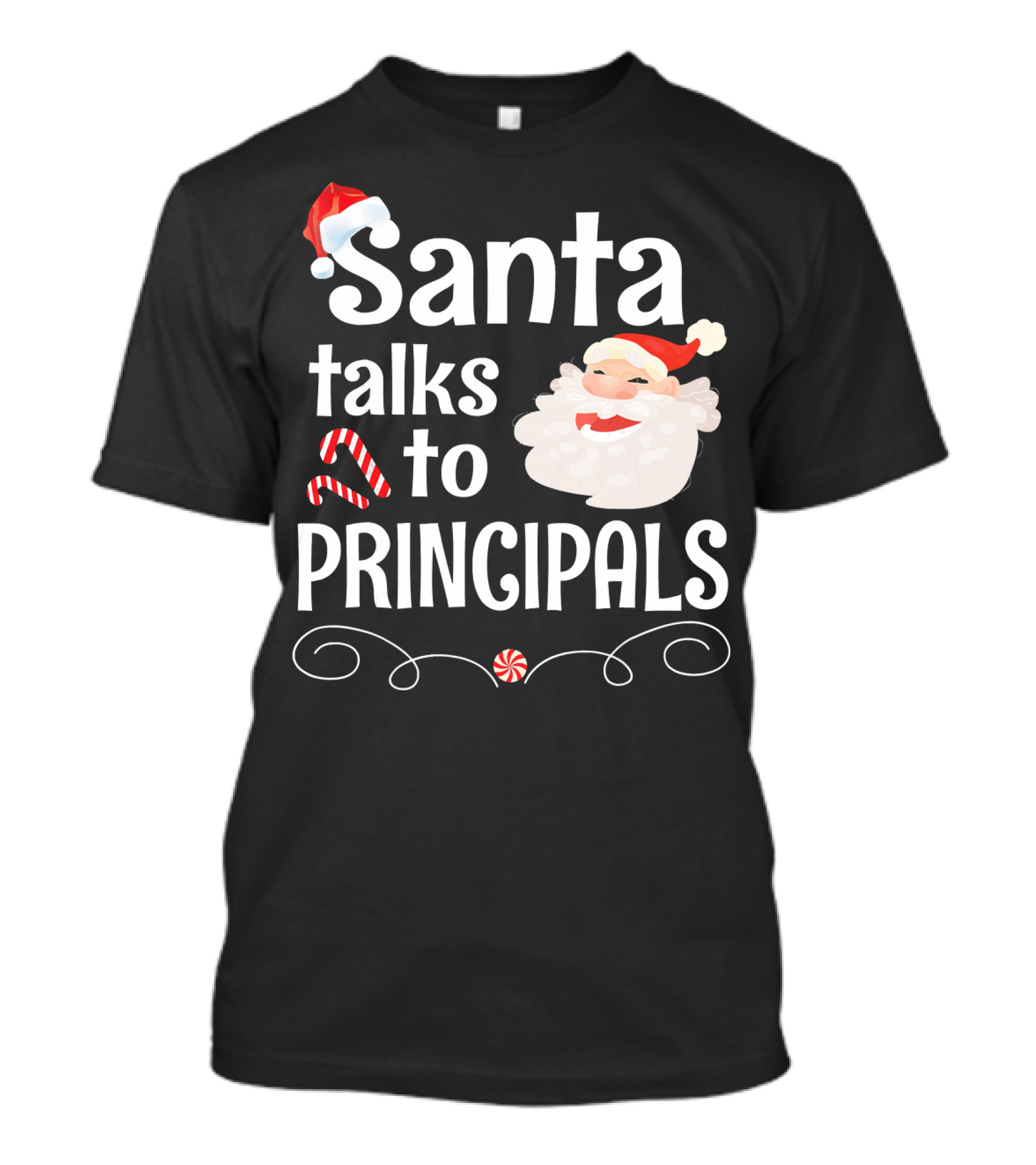 Santa Talks To Principals With Cute Santa Claus And Candy Cane T-Shirt