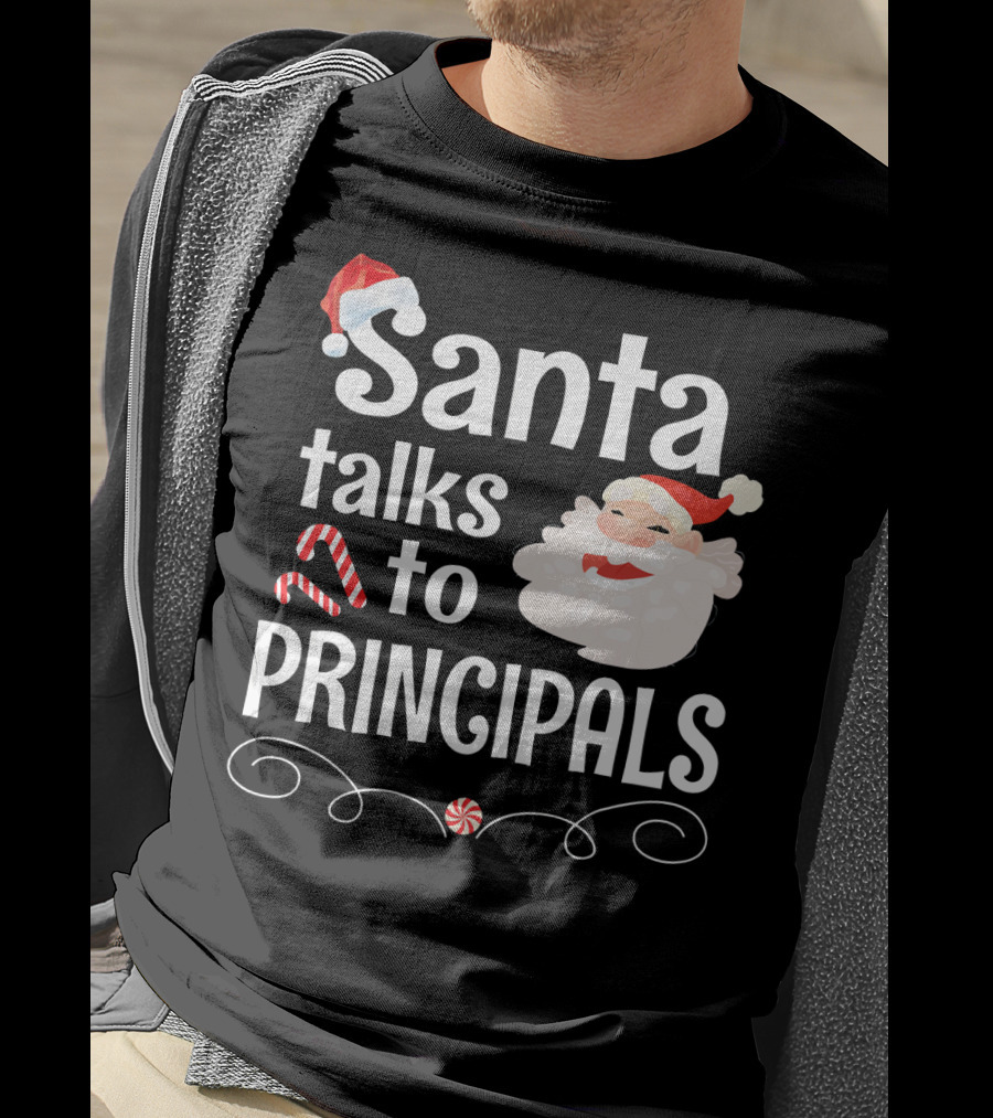 Santa Talks To Principals With Cute Santa Claus And Candy Cane T-Shirt