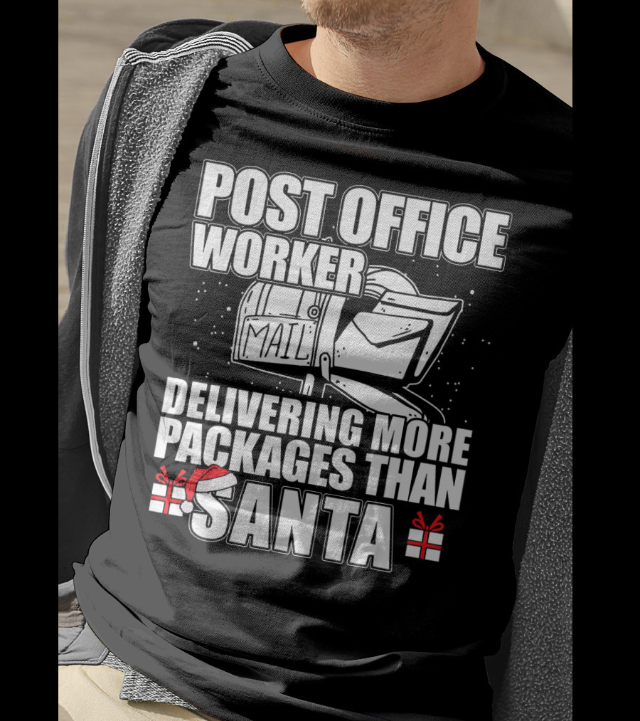 Post Office Worker Delivering More Packages Than Santa T-Shirt