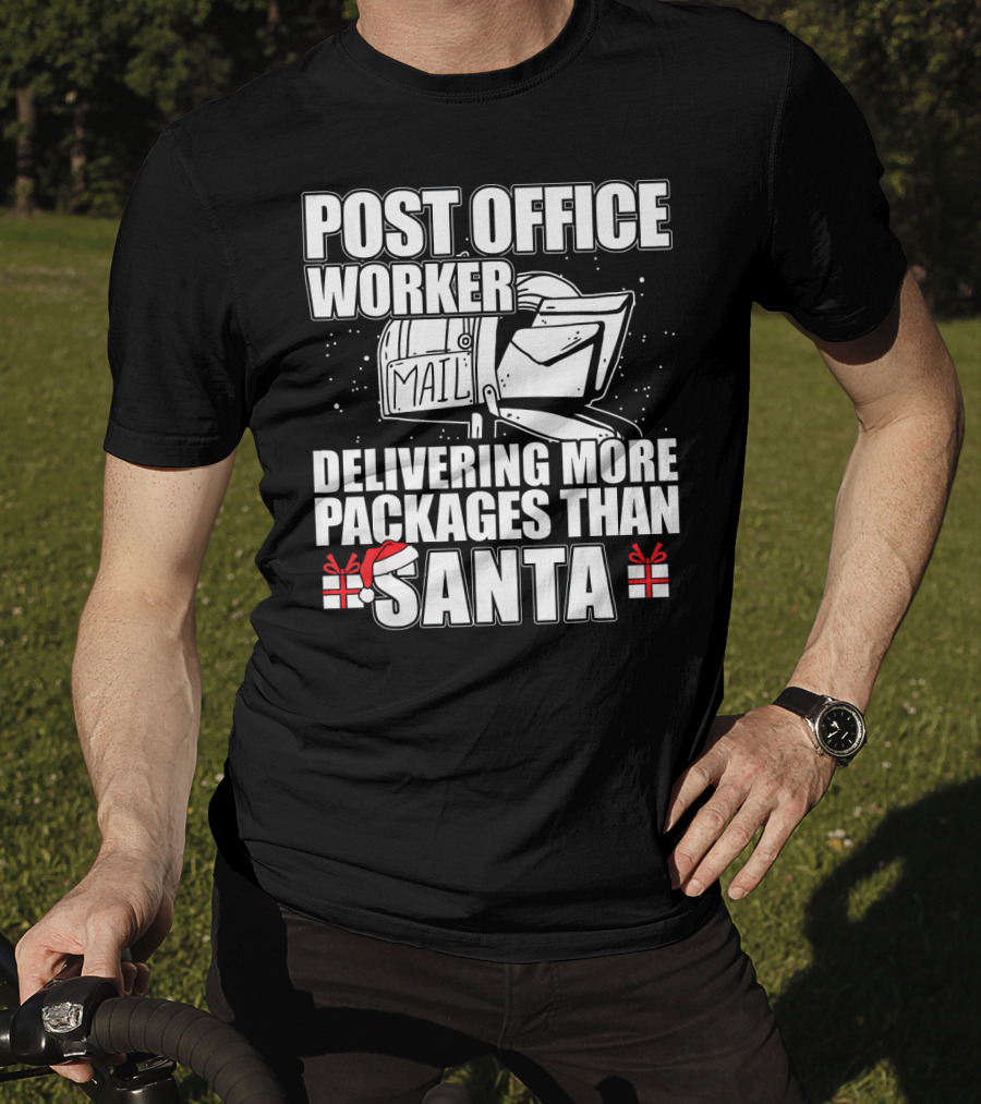 Post Office Worker Delivering More Packages Than Santa T-Shirt