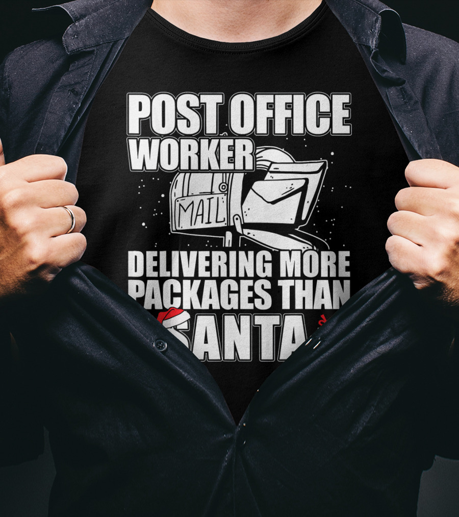 Post Office Worker Delivering More Packages Than Santa T-Shirt