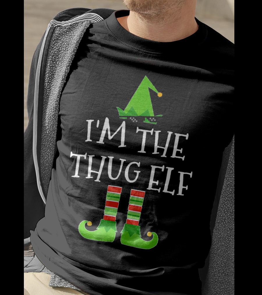 I'm The Thug Elf Matching Family Group T-Shirt