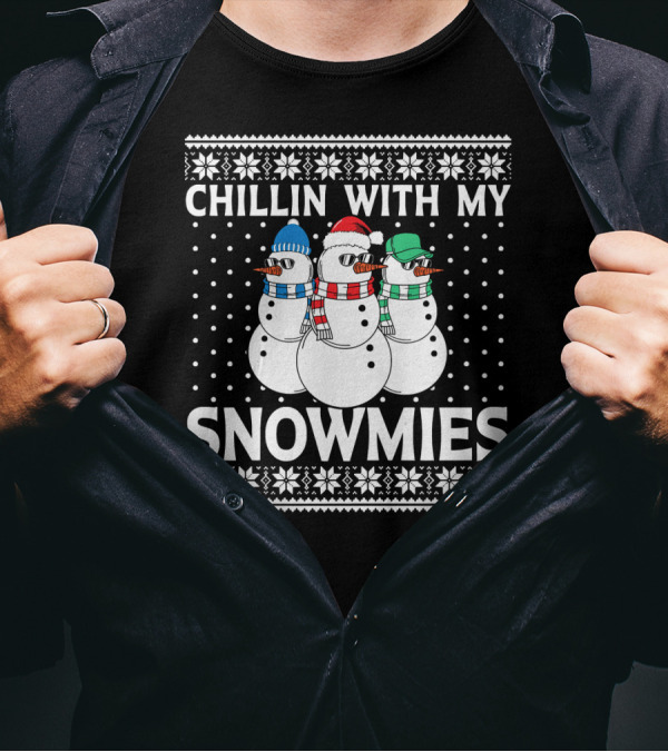 Chillin With My Snowmies Ugly Xmas Sweater Style Holiday Snowman Trio T-Shirt