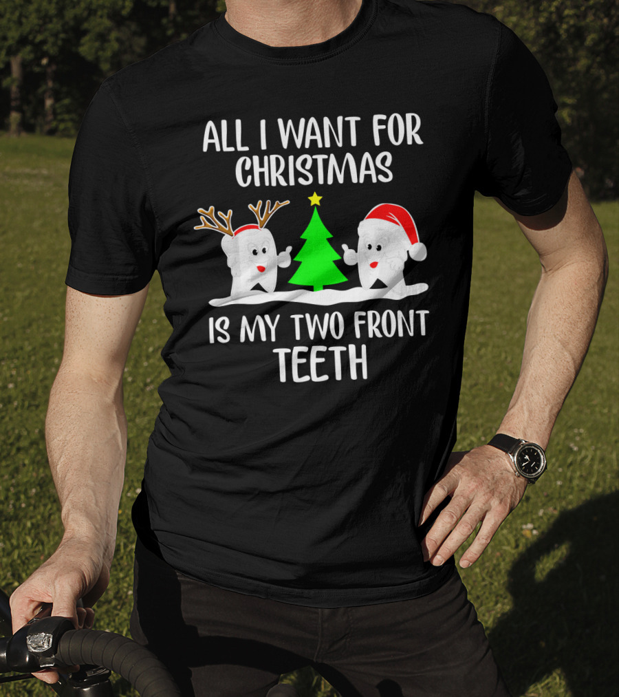 All I Want For Christmas Is My Two Front Teeth Reindeer Santa Christmas Tree T-Shirt