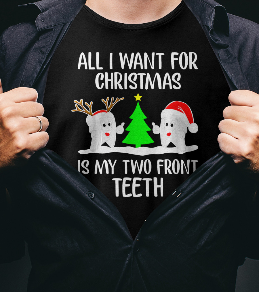 All I Want For Christmas Is My Two Front Teeth Reindeer Santa Christmas Tree T-Shirt