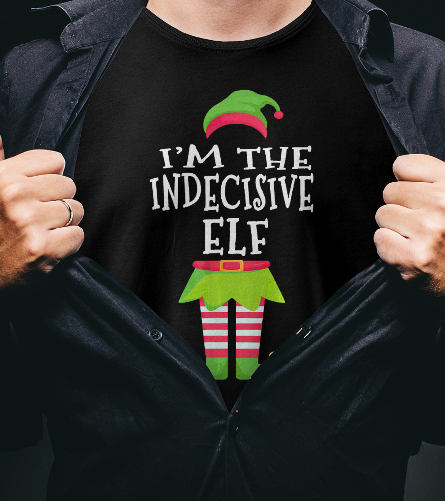 I'm The Indecisive Elf Green Hat Red Belt Striped Legs T-Shirt