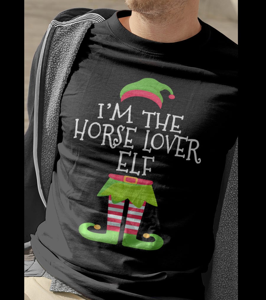 I'm The Horse Lover Elf Holiday Humor T-Shirt