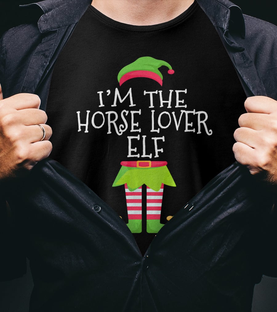 I'm The Horse Lover Elf Holiday Humor T-Shirt