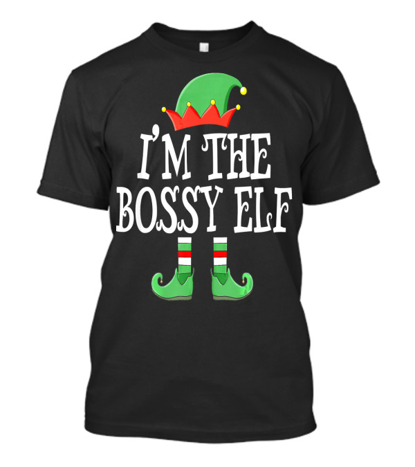 I'm The Bossy Elf I'm The Bossy Elf Group T-Shirt