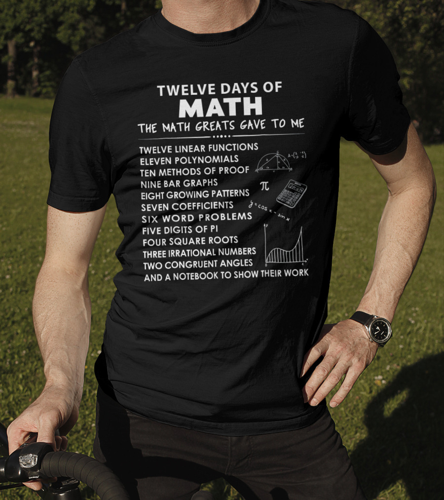 Twelve Days Of Math The Math Greats Gave To Me Fun Christmas Teacher T-Shirt