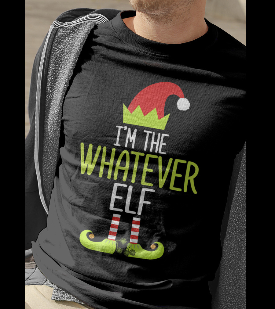 I'm The Whatever Elf Christmas Hat And Shoes Red And Green T-Shirt