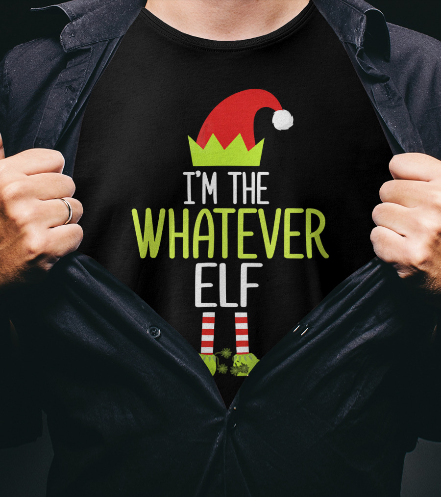 I'm The Whatever Elf Christmas Hat And Shoes Red And Green T-Shirt