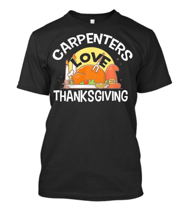 CARPENTERS Love Thanksgiving T-Shirt