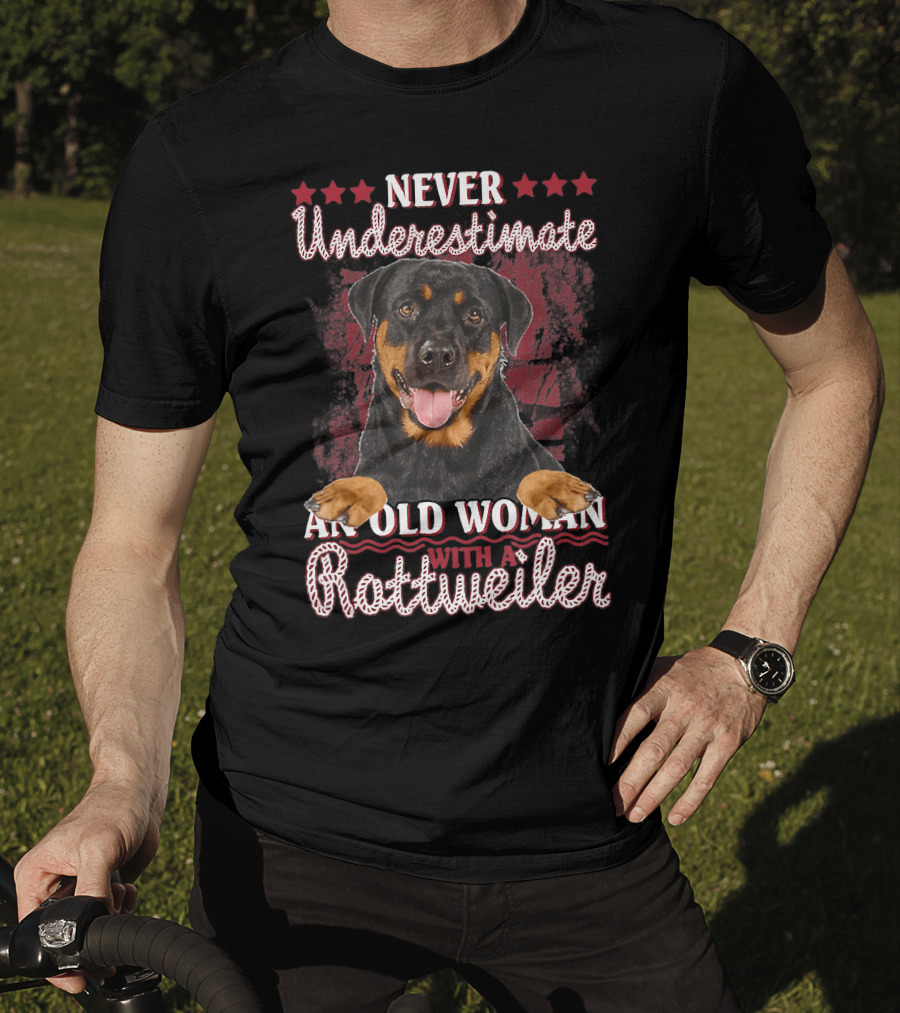 Never Underestimate An Old Woman With A Rottweiler T-Shirt