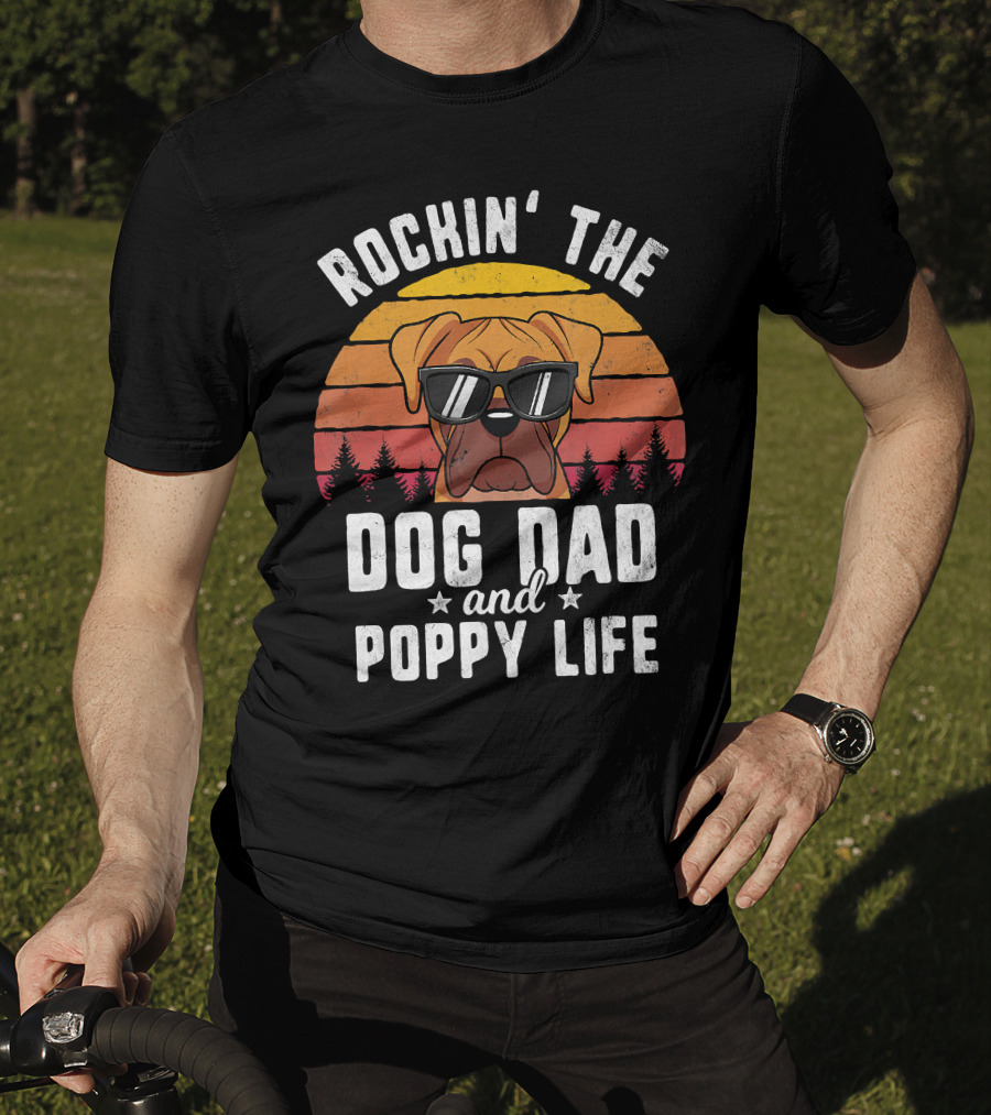 Rockin' The Dog Dad And Poppy Life In Style Vintage Vibes T-Shirt