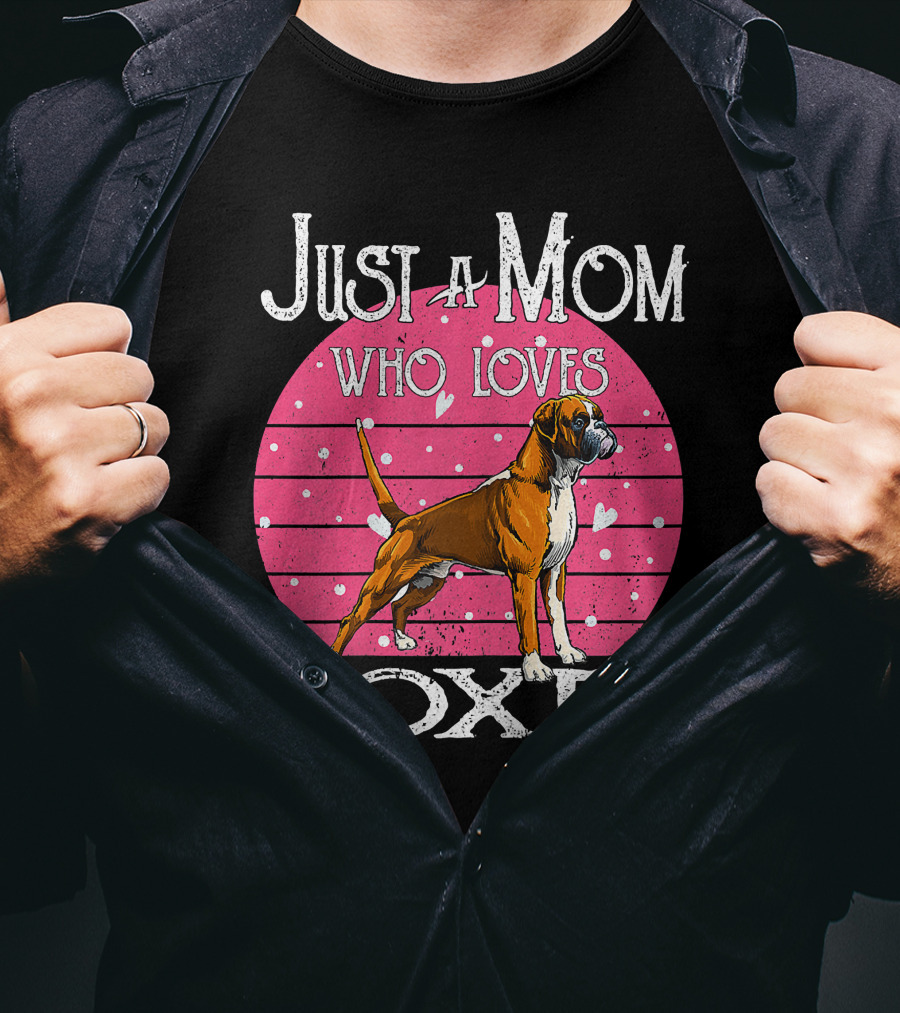Just A Mom Who Loves Boxer T-Shirt