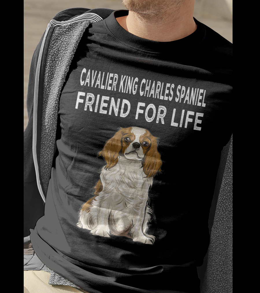 Cavalier King Charles Spaniel Loyal Companion Friend For Life T-Shirt
