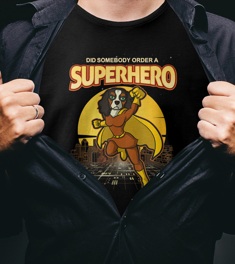 Did Somebody Order A Superhero Cavalier King Charles Spaniel Comic T-Shirt