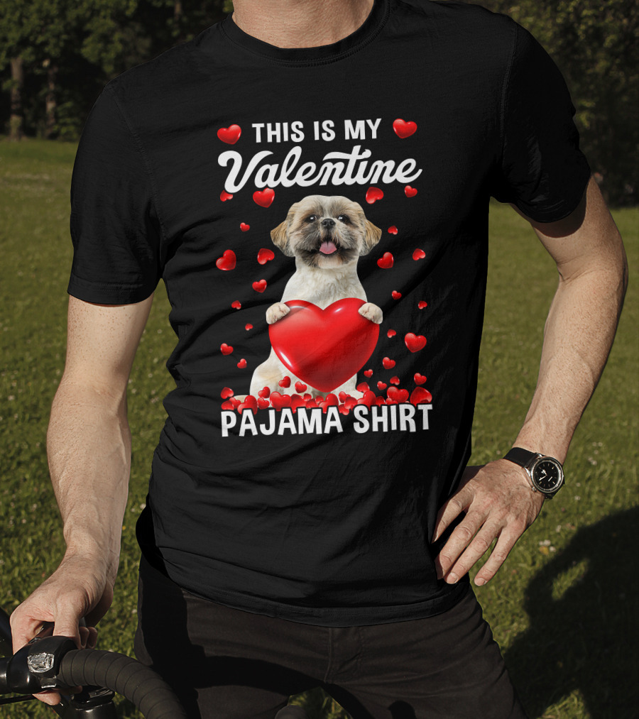 Cute This Is My Valentine Pajama Shih Tzu Dog Puppy With Hearts T-Shirt