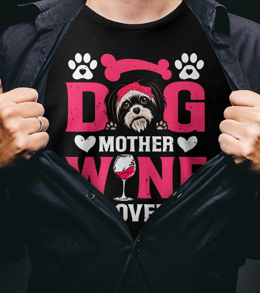 Funny Shih Tzu Dog Wine Mother Lovers Day T-Shirt