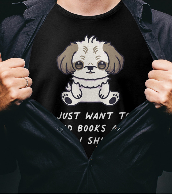 I Just Want To Read Books And Pet My Shih Tzu T-Shirt