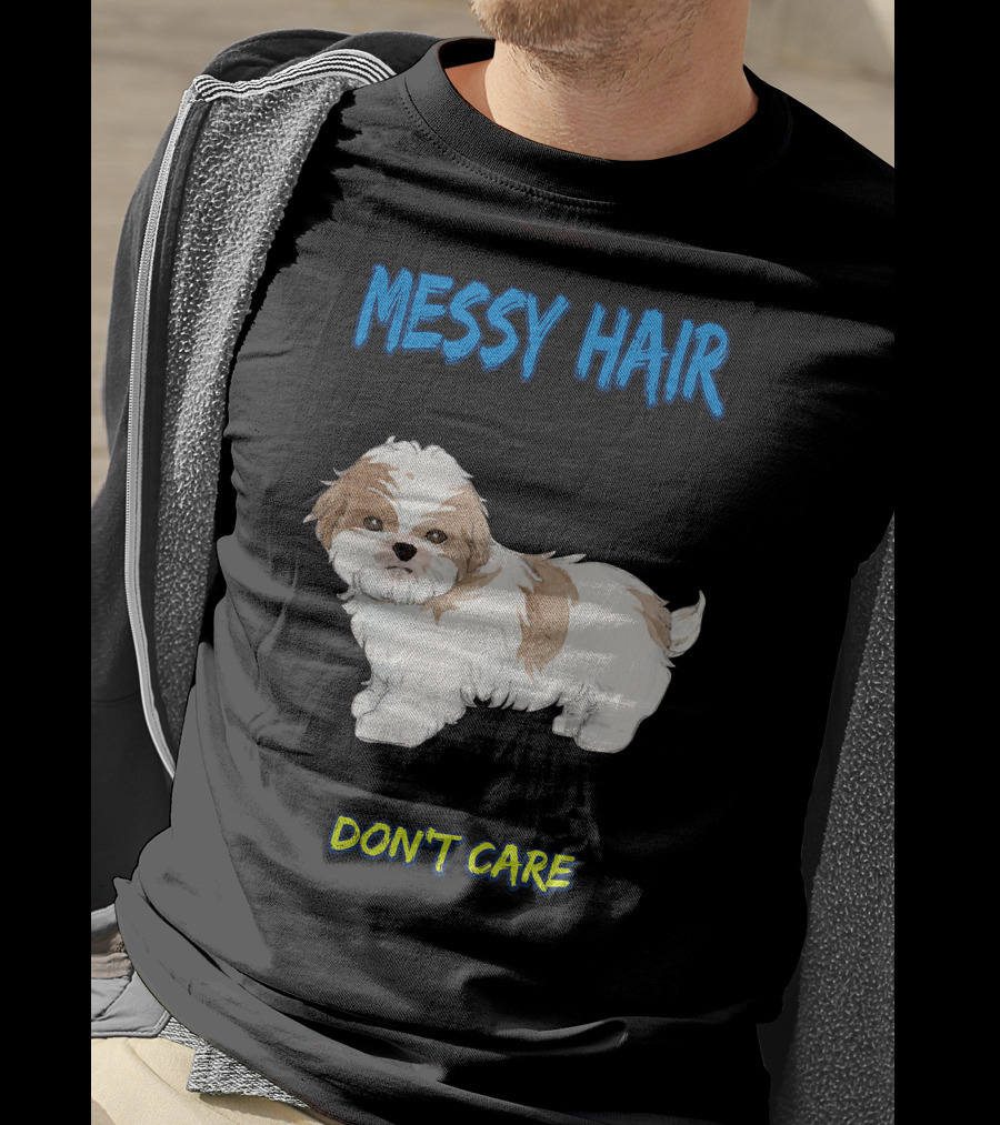MESSY HAIR DON'T CARE Cute Puppy T-Shirt