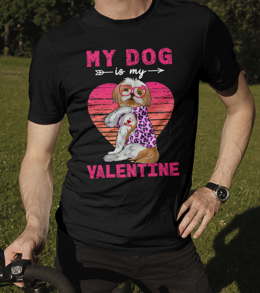 My Dog Valentine Shih Tzu Leopard Heart Glasses Mom Tattoo T-Shirt