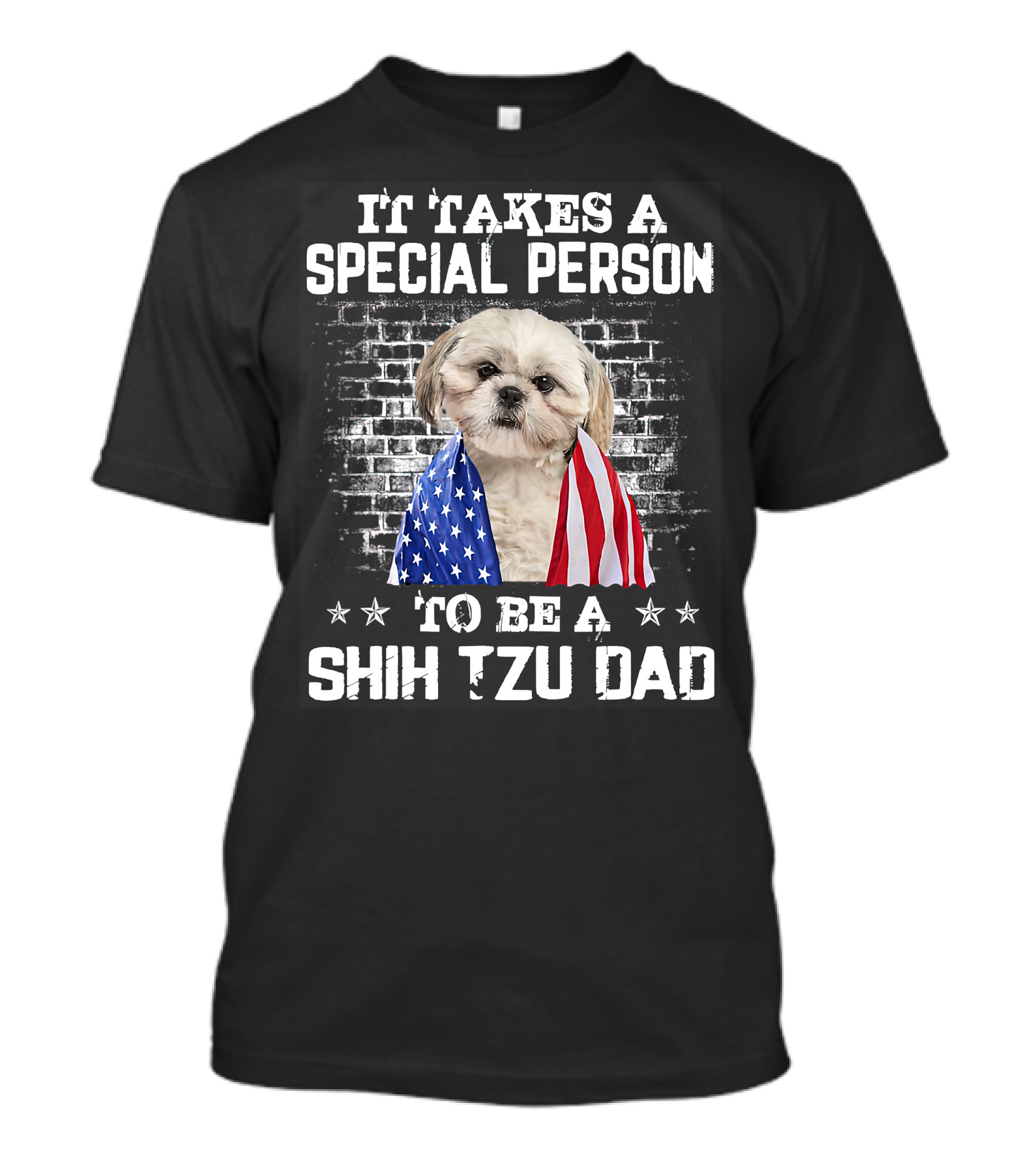 It Takes A Special Person To Be A Shih Tzu Dad With Proud American Flag Dog Father's T-Shirt