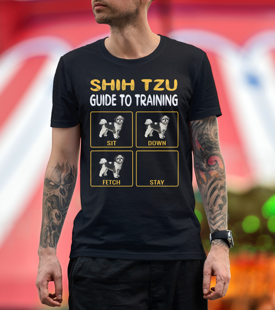 Shih Tzu Sit Down Fetch Stay Guide To Training Dog Obedience T-Shirt