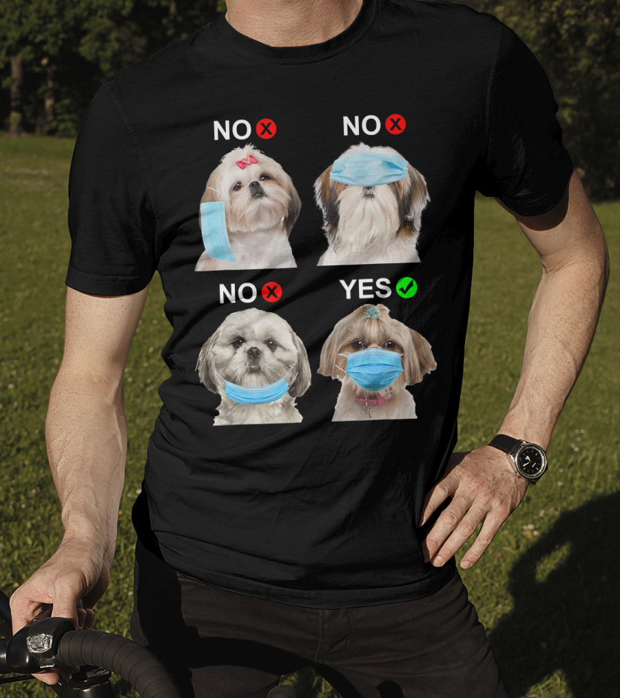 Shih Tzu Wearing Face Mask Correctly Funny Dog Lover Guide T-Shirt